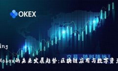 beijing/beijingtpWallet和Mobox的未来发展趋势：区块链